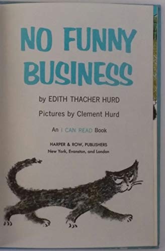 No Funny Business by Edith Thacher Hurd, Clemen... B01075SM98 Book Cover