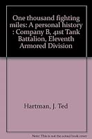 One thousand fighting miles: A personal history : Company B, 41st Tank Battalion, Eleventh Armored Division B00069XD5Y Book Cover