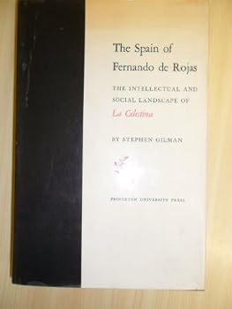 The Spain of Fernando de Rojas; the intellectual and social landscape of La Celestina