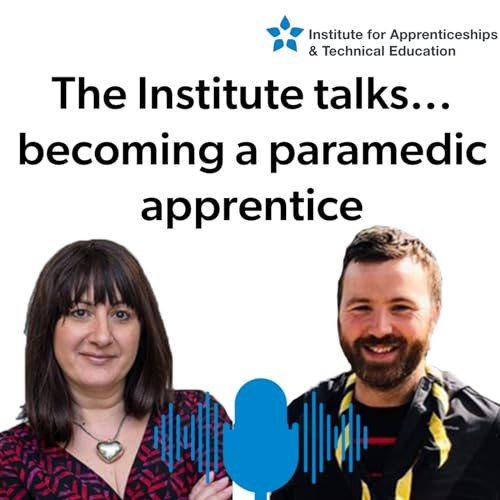 The Institute talks...about becoming a paramedic apprentice