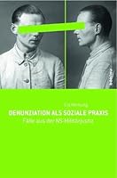 Denunziation ALS Soziale PRAXIS: Falle Aus Der Ns-Militarjustiz 3205784324 Book Cover