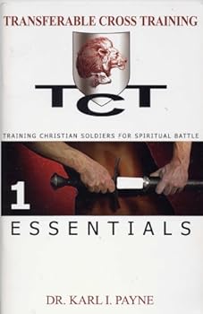 Unknown Binding Essentials - Training Christian Soldiers for Spiritual Battle (Transferable Cross Training, 1) Book