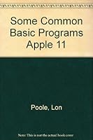 Some Common BASIC Programs: Apple II Edition 0931988063 Book Cover