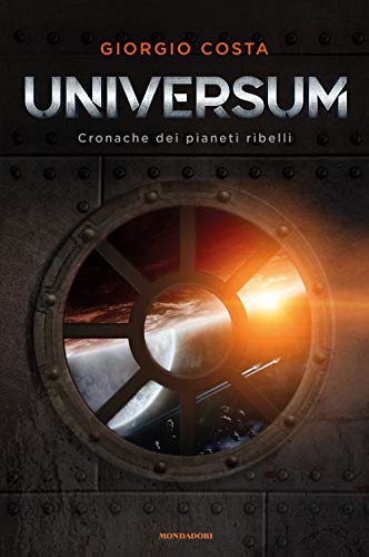 Universum. Cronache Dei Pianeti Ribelli