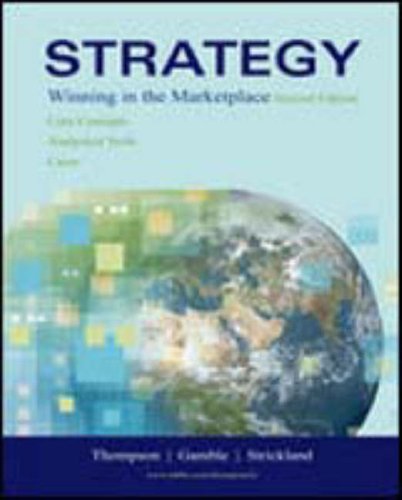 Strategy: Winning in the Marketplace: Core Concepts, Analytical T...