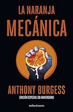 La naranja mecánica 60 aniversario (Ediciones Conmemorativas)