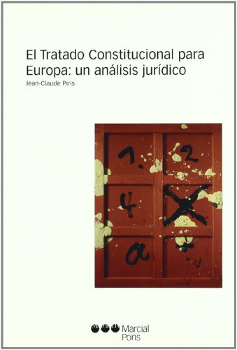 El Tratado Constitucional para Europa: Un Analisis Juridico