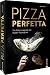 Produktbild Kochbuch Italien  Pizza perfetta: Die Geheimrezepte der besten Pizzabäcker. So gelingt die perfekte Pizza zuhause.