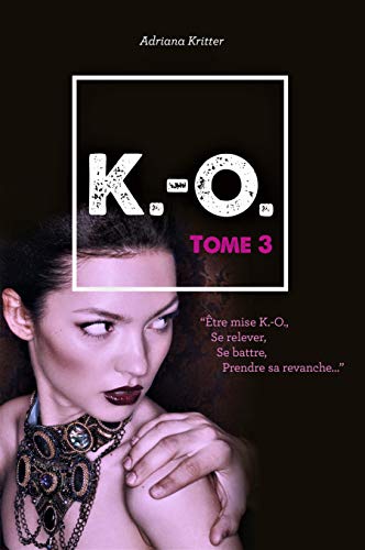 Télécharger K.-O. Tome 3: Un roman intense et captivant! Livre eBook France