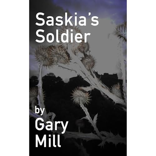 Saskia's Soldier Audiolibro Por Gary Mill arte de portada