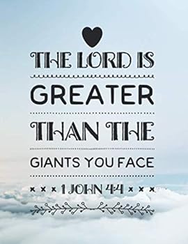 Paperback THE LORD IS GREATER THAN THE GIANTS YOU FACE: 1 JOHN 4:4 Book