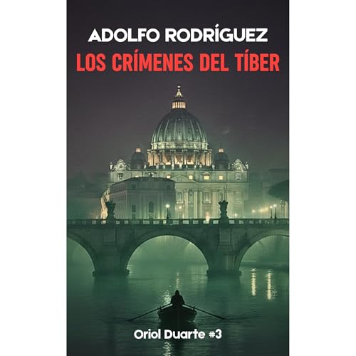 Los cr&iacute;menes del T&iacute;ber Audiolibro Por Adolfo Rodr&iacute;guez G&oacute;mez arte de portada