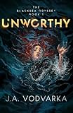 Unworthy: The Blacksea Odyssey Book 1