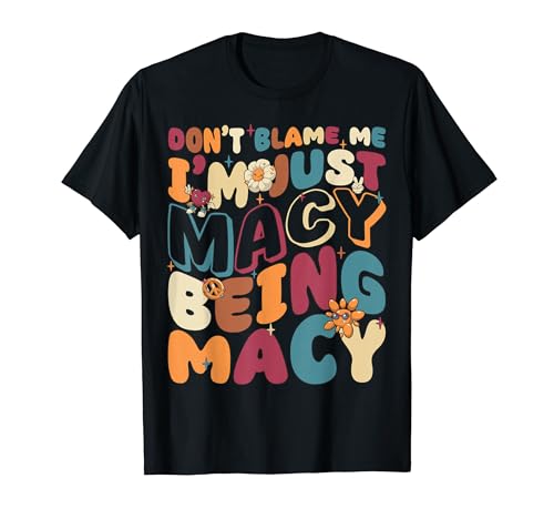 I'm Just Macy Being Macy Groovy Retro I'm Macy T�V���c