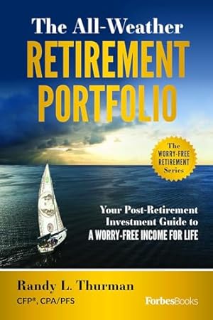 Book cover The All-Weather Retirement Portfolio: Your Post-Retirement Investment Guide to a Worry-Free Income for Life (Worry-free Retirement)