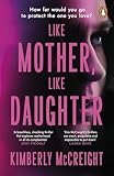 Like Mother, Like Daughter: The gripping psychological thriller and Richard and Judy Book Club pick from the bestselling author