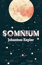 SOMNIUM: La primera novela de ciencia ficción de la historia