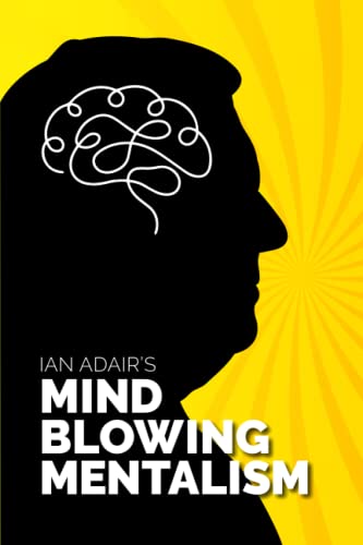 Ian Adair's Mind Blowing Mentalism