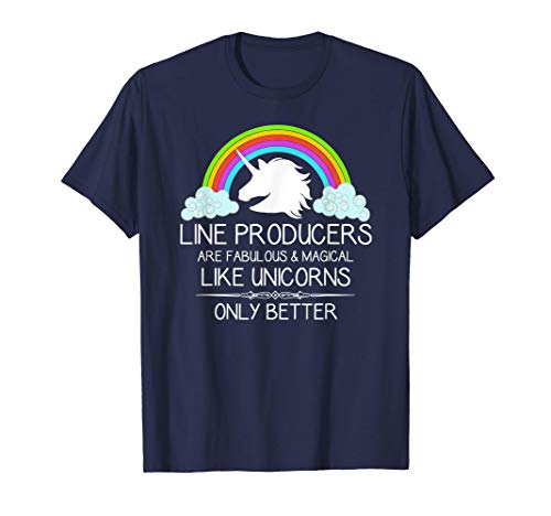 Line Producer Gifts - Line Producers Are Like Unicorns Funny Camiseta