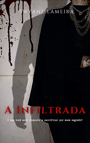 A infiltrada : (Livro 1)