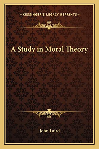 A Study in Moral Theory