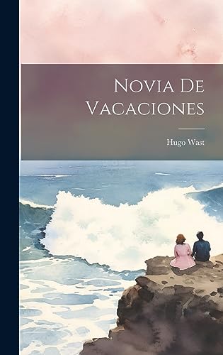 Novia de vacaciones (Spanish Edition)