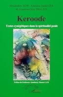 Keroo?e: Textes cynégétiques dans la spiritualité peule (French Edition) 233650782X Book Cover