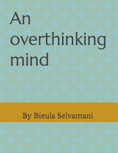 An overthinking mind