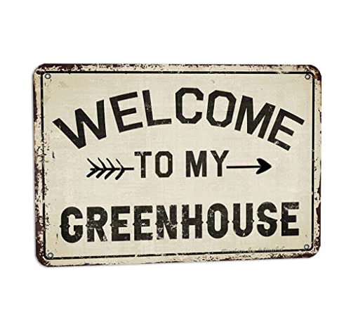 Welcome To My Greenhouse Retro Look 8X12 Inch Tin Decoration Art Sign for Home Bedroom Farmhouse Garden Outdoor Yard Farm Bar Pub Funny Wall Decor