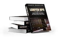 Lawyer Up! How to be the Boss at Your Own Law Firm 0996666907 Book Cover