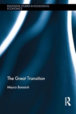 The Great Transition (Routledge Studies in Ecological Economics)