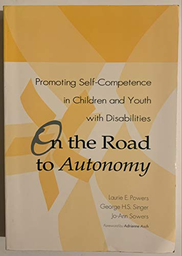 On the Road to Autonomy: Promoting Self-Competence in Children and Youth With Disabilities