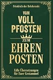 Vom Vollpfosten zum Ehrenposten: Edle Übersetzungen für Euer Gestammel