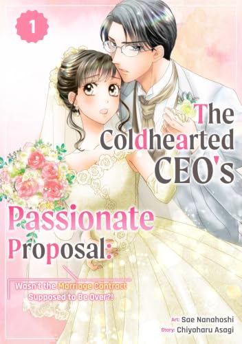 The Coldhearted CEO’s Passionate Proposal: Wasn’t the Marriage Contract Supposed to Be Over？！ Chapter1