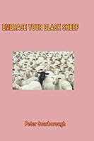 Embrace Your Black Sheep 1092863796 Book Cover