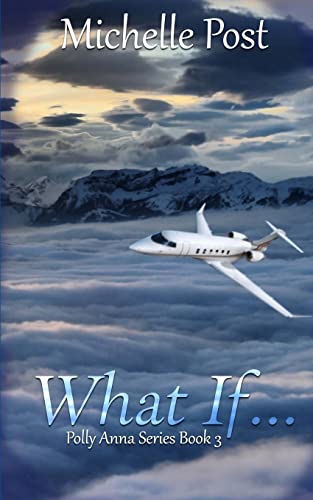 What If (Polly Anna series)
