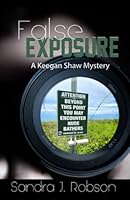False Exposure: A Keegan Shaw Mystery (Keegan Shaw Mystery Series) B0BYRDRNKZ Book Cover