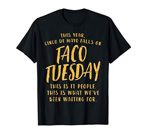 Funny Cinco De Mayo 2020 Shirt Foodie Lover Taco Tuesday T-Shirt