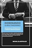 Dominando la multinazionale: Manuale Operativo Career Management