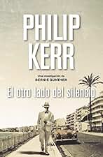 El otro lado del silencio: Serie Bernie Gunther XI