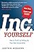 Inc. Yourself, 11th Edition: How to Profit by Setting Up Your Own Corporation