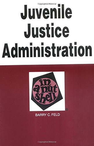 Juvenile Justice Administration in a Nutshell (Nutshell Series)