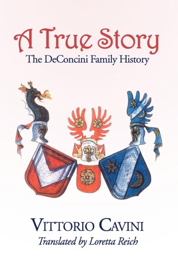 A True Story: The Deconcini Family History
