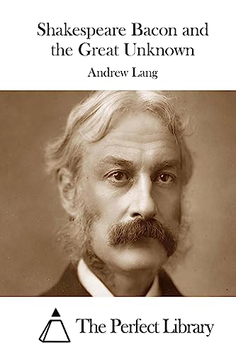 Shakespeare Bacon and the Great Unknown 1511998741 Book Cover