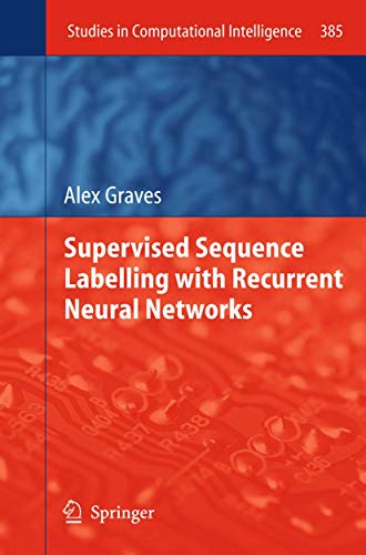 Supervised Sequence Labelling with Recurrent Neural Networks: 385...