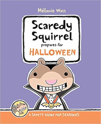 Scaredy Squirrel Prepares for Halloween: A Safety Guide for Scaredies