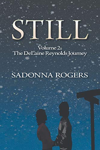 Still: Volume 2: The DeLaine Reynolds Journey