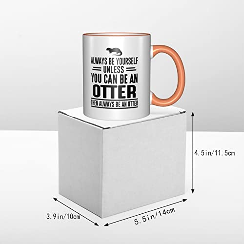 Always Be Yourself Unless You Can Be an Nutria, Taza de nutria, regalo de nutria, taza de café, taza de té, taza de té y… - Imagen 7