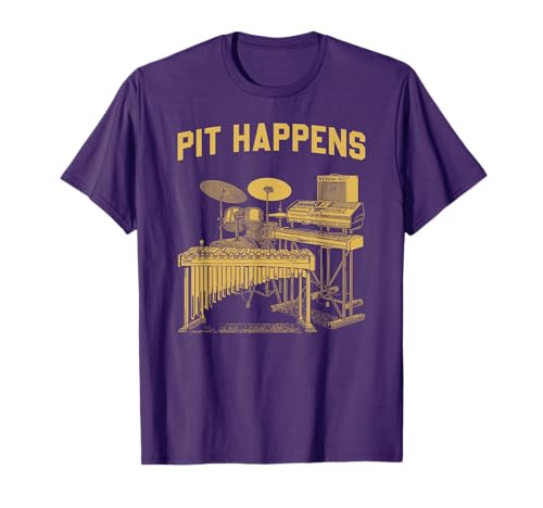 Pit Happens for Marching Band Percussion Drumline T-Shirt