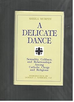 A Delicate Dance: Sexuality, Celibacy, and Relationships Among Catholic Clergy and Religious